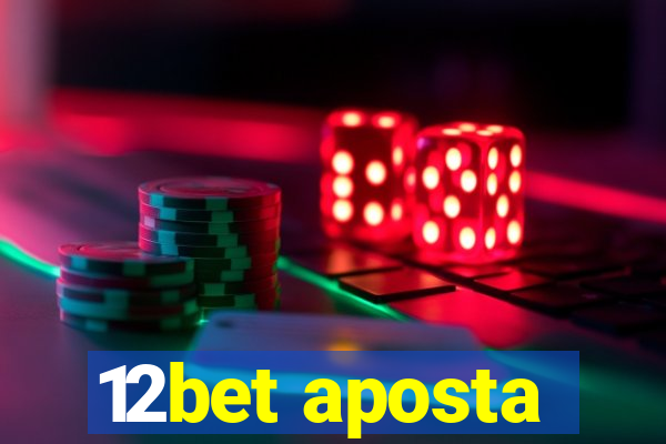 12bet aposta